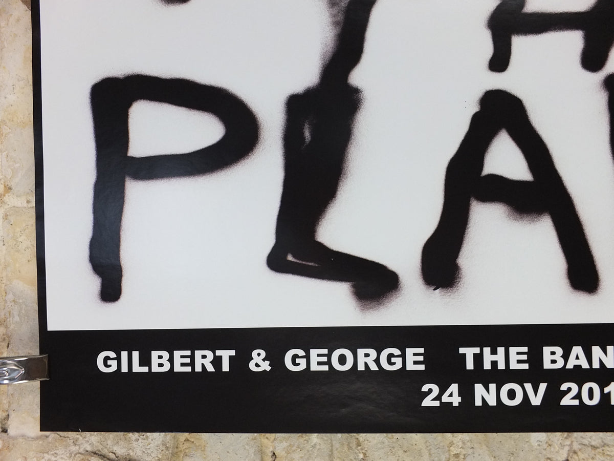 2015 Gilbert & George “F* the Planet” Signed Poster – The Banners, White Cube**