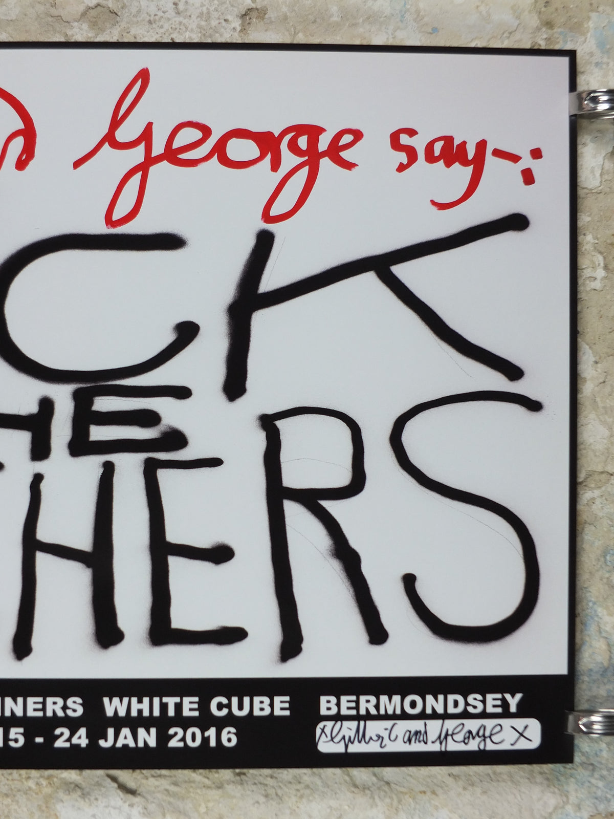 2015 Gilbert & George “F* the Teachers” Signed Poster – White Cube Exhibition**