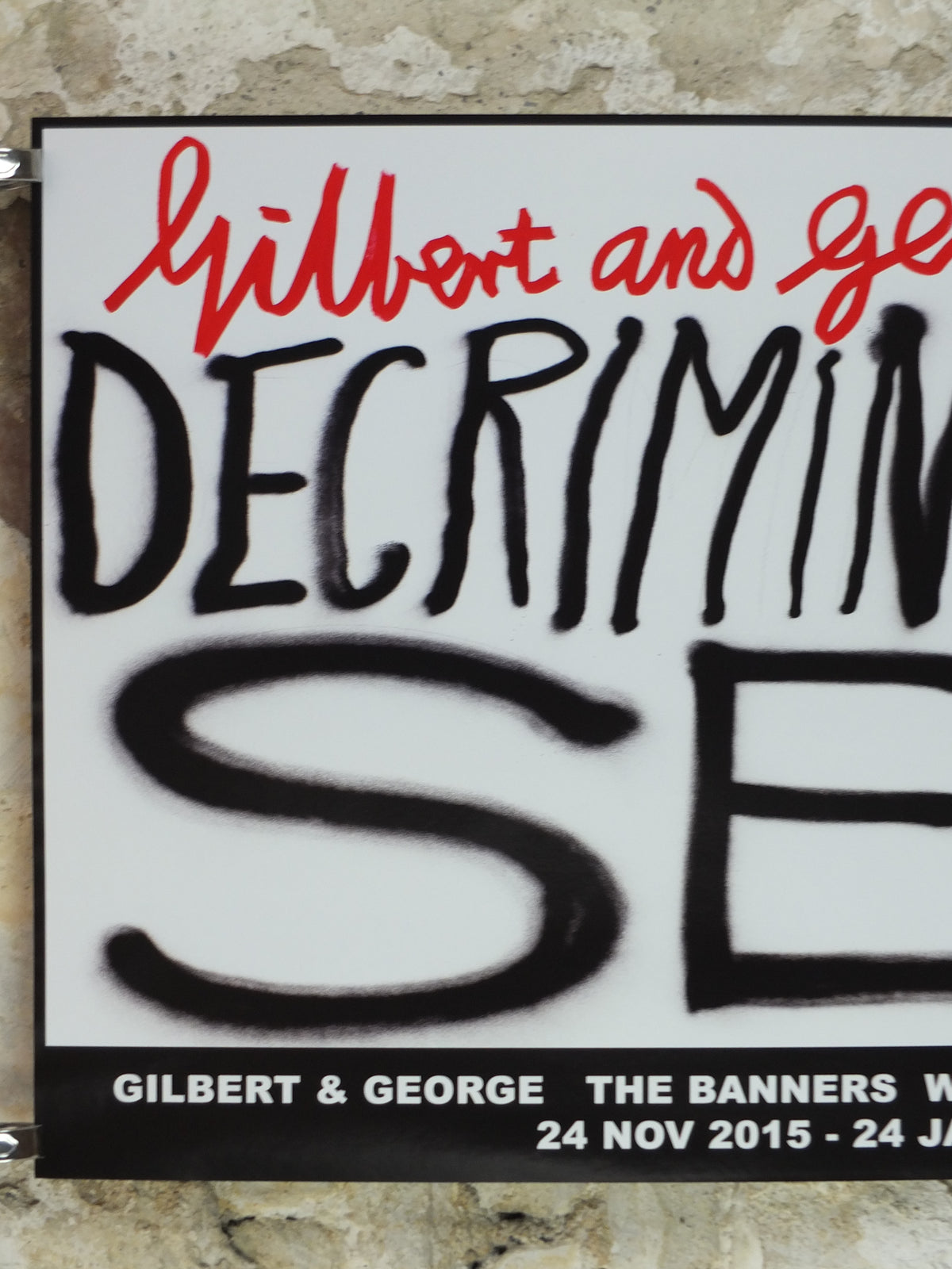 2015 Gilbert & George “Decriminalise Sex” Signed Poster – White Cube, The Banners