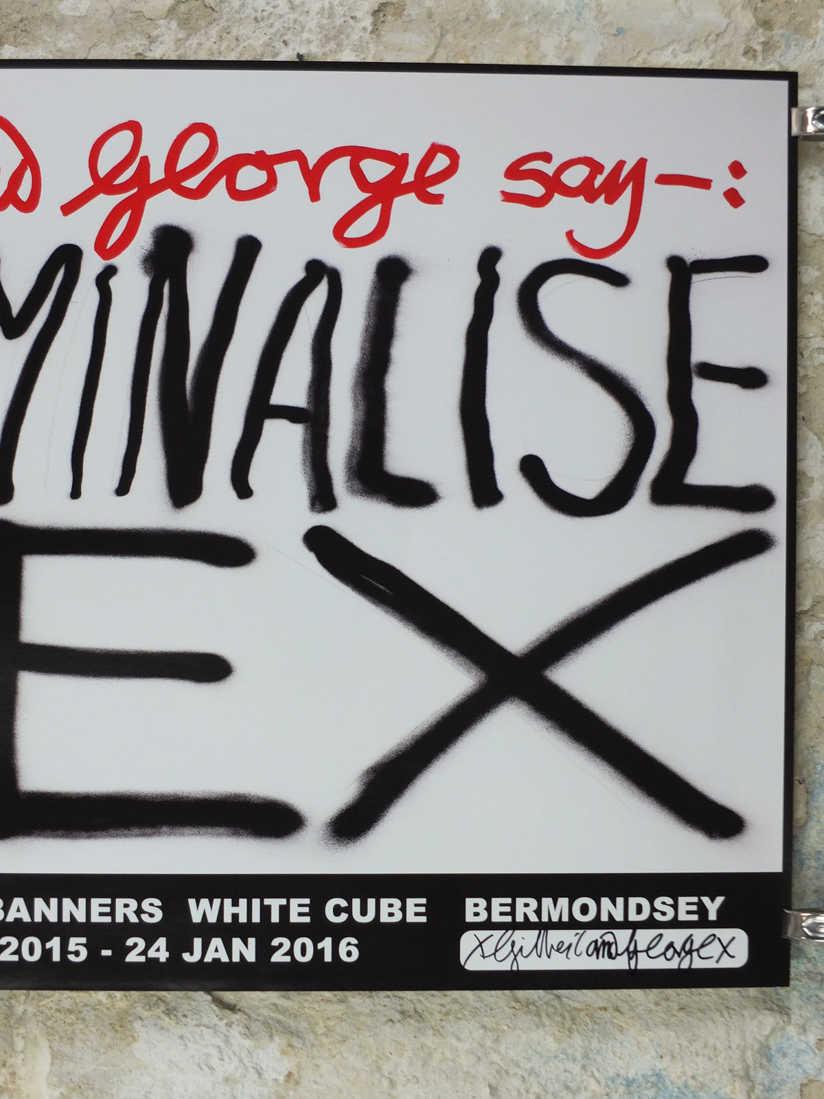 2015 Gilbert & George “Decriminalise Sex” Signed Poster – White Cube, The Banners