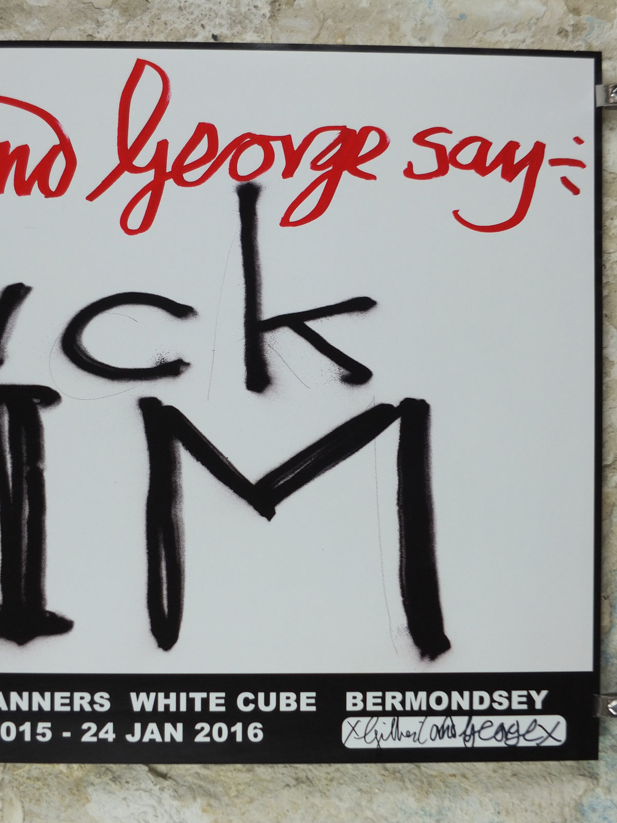 2015 Gilbert & George “F* HIM” Signed Poster – Uppercase Design, The Banners**
