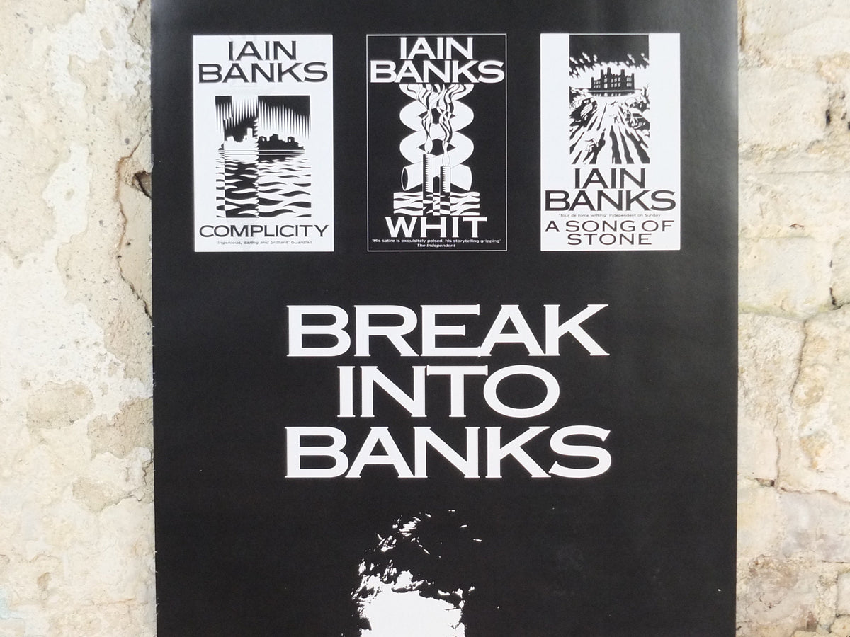 1999 Iain Banks Poster, The Business, "Break into Banks", double sided, narrow and monochrome, wall art retro decor