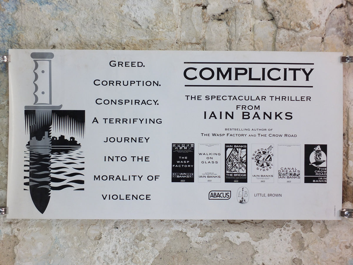 1993 Iain Banks Poster, Complicity, "Greed, corruption, conspiracy and the morality of vio;ence ". monochrome, wall art retro decor