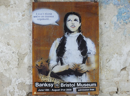 2009 Banksy V Bristol Museum Poster, Dorothy, "I don't think we're on canvas any more", London, Pop Art gallery exhibition, wall art decor