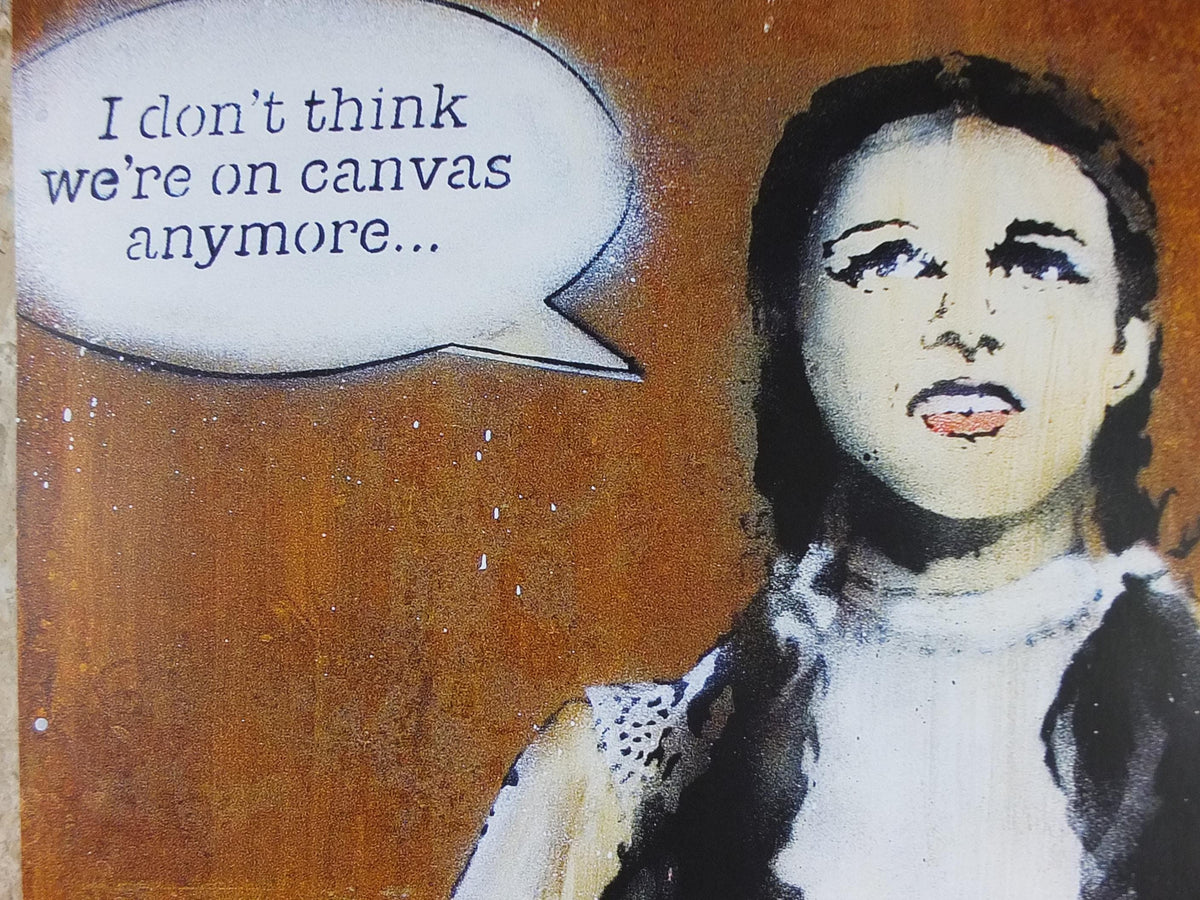 2009 Banksy V Bristol Museum Poster, Dorothy, "I don't think we're on canvas any more", London, Pop Art gallery exhibition, wall art decor
