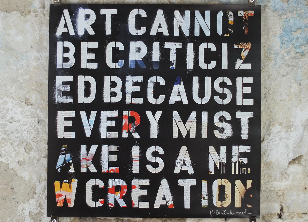 2012 Mr Brainwash Poster, Art cannot be criticized because every mistake is a new creation, Life is Beautiful, Pop Art exhibition, wall art